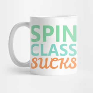 Spin Class Sucks Mug